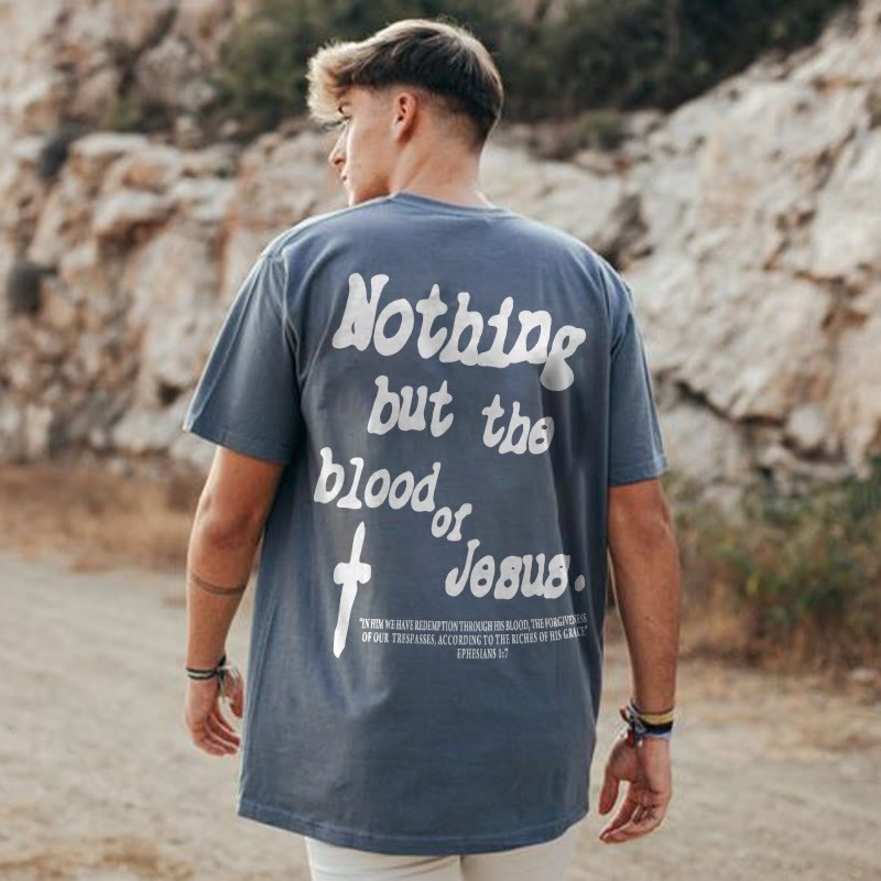 Nothing But Blood Of Jesus Tee