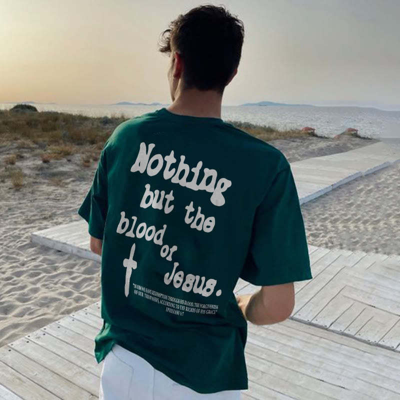 Nothing But Blood Of Jesus Tee