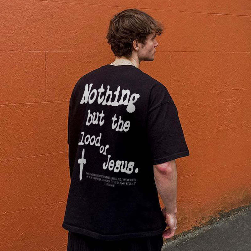 Nothing But Blood Of Jesus Tee