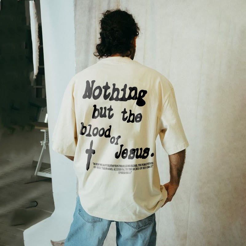 Nothing But Blood Of Jesus Tee