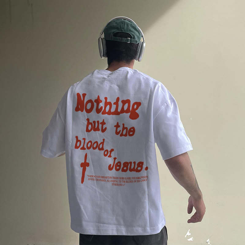 Nothing But Blood Of Jesus Tee